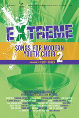 Extreme Songs for Modern Youth Choir Vol. 2 SATB Choral Score cover